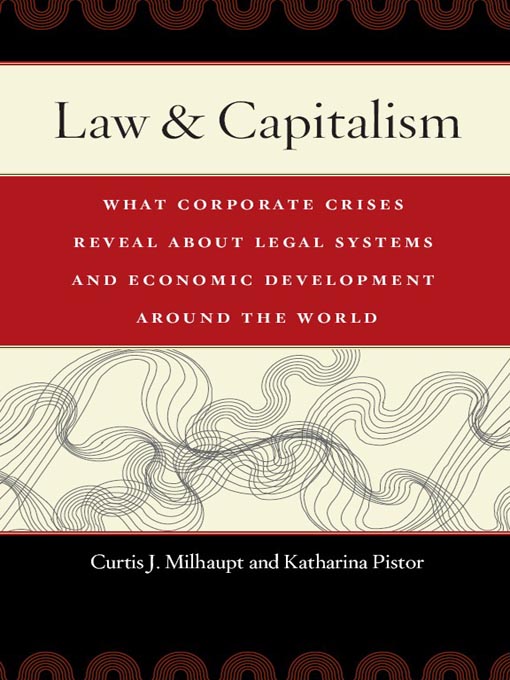 Title details for Law & Capitalism by Curtis J. Milhaupt - Available